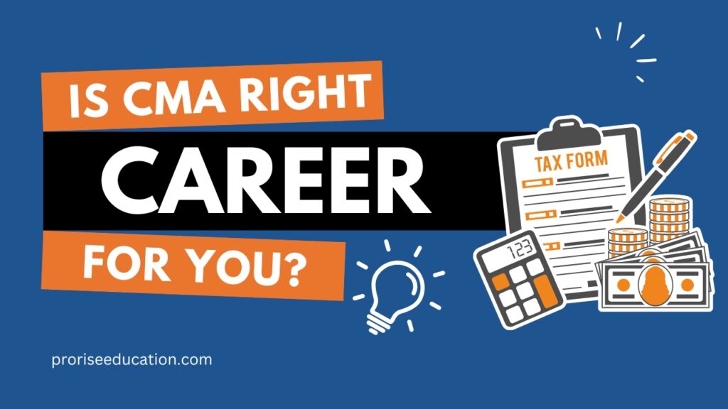 Is CMA the Right Career for You?What are the Skills, Salary & Scope?